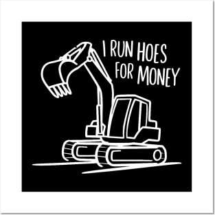 I run hoes for money Posters and Art